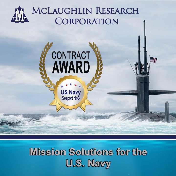 McLaughlin Research Corporation awarded $97 million SeaPort-NxG task order supporting the U.S. Navy