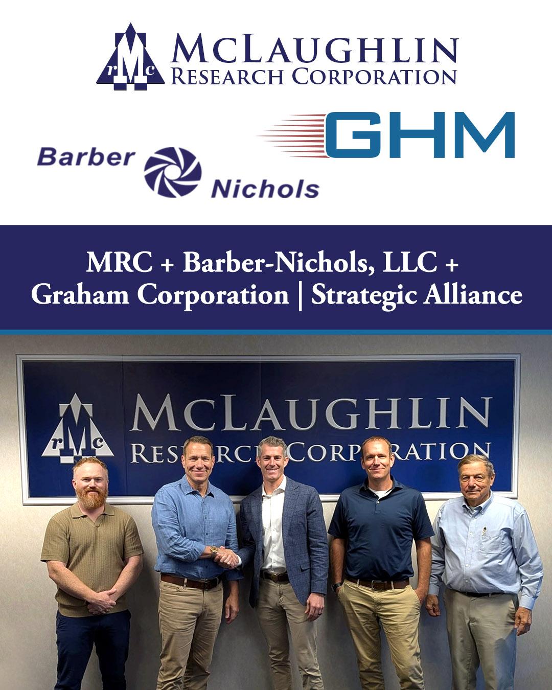 McLaughlin Research Corporation + Barber-Nicholas, LLC + Graham Corporation. Strategic Alliance